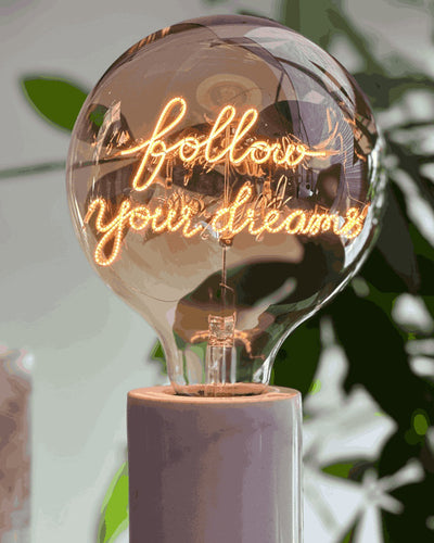 Bulb FOLLOW YOUR DREAMS Amber